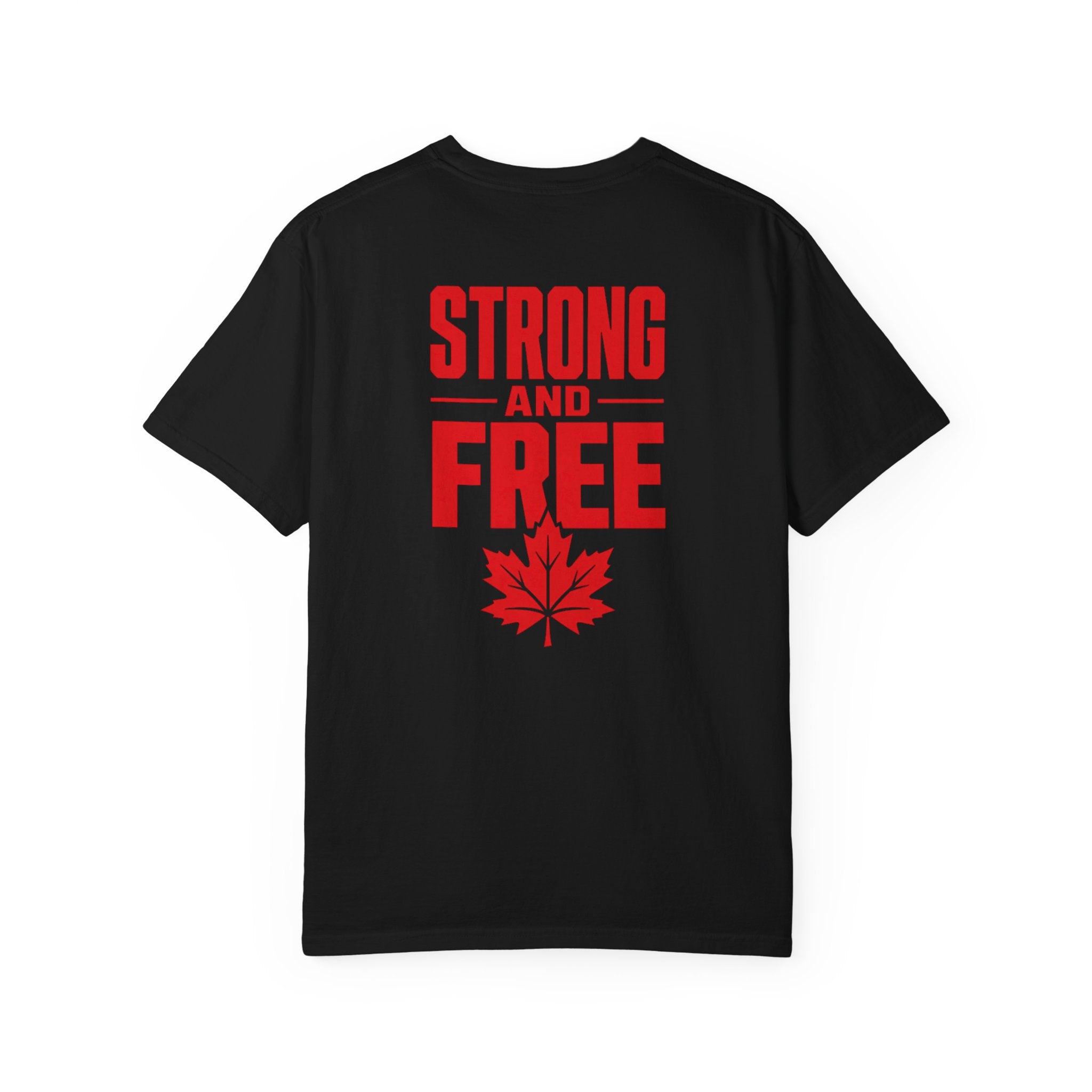 Strong and Free T-Shirt — Canadian Maple Leaf Patriotic Tee